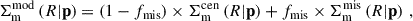 Mathematical equation: $$ \begin{aligned} {\Sigma }_{\mathrm{m}}^{\mathrm{mod}}\left({R} | \mathbf p \right) = \left(1 - f_{\mathrm{mis} }\right) \times {\Sigma }_{\mathrm{m} }^{\mathrm{cen} }\left({R} | \mathbf p \right) + f_{\mathrm{mis} } \times {\Sigma }_{\mathrm{m} }^{\mathrm{mis} }\left({R} | \mathbf p \right) \, , \end{aligned} $$