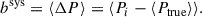 Mathematical equation: $$ \begin{aligned} b^{\mathrm{sys} } = \langle \Delta P \rangle = \langle P_i - \langle P_{\mathrm{true} } \rangle \rangle . \end{aligned} $$