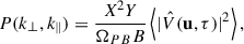 Mathematical equation: $$ \begin{aligned} P(k_{\perp }, k_{\parallel }) = \frac{X^2 Y}{\Omega _{PB} B} \left< | \hat{V}(\mathbf u , \tau ) |^2 \right>, \end{aligned} $$