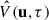 Mathematical equation: $ \hat{V}(\mathbf{u}, \tau) $