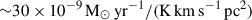 Mathematical equation: $ {{\sim} 30 \times 10^{-9}\,\rm{M}_{\odot}\,\rm{yr}^{-1}/(\rm{K\,km\,s}^{-1}\,\rm{pc}^2)} $