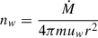 Mathematical equation: $ n_w = \frac{\dot{M}}{4\pi m u_w r^2} $