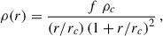 Mathematical equation: $$ \begin{aligned} \rho (r) = \displaystyle {\frac{f\ \rho _c}{\left(r/r_c\right) \left(1 + r/r_c\right)^2}}\, , \end{aligned} $$