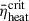 $ \bar{\eta}_{\mathrm{heat}}^{\mathrm{crit}} $