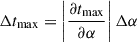 Mathematical equation: $ \Delta t_{\mathrm{max}}=\left|\frac{\partial t_{\mathrm{max}}}{\partial \alpha}\right|\Delta\alpha $