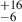 $ ^{+16}_{-6} $