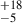 $ ^{+18}_{-5} $