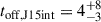 Mathematical equation: $ t_{\mathrm{off,J15int}}=4_{-3}^{+8} $