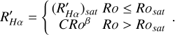 Mathematical equation: \begin{eqnarray} R'_{H\alpha}=\left\{\begin{array}{cl} (R'_{H\alpha})_{sat} & Ro\leq Ro_{sat}\\ CRo^{\beta} & Ro > Ro_{sat}\\ \end{array} \right..