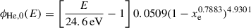 Mathematical equation: $$ \begin{aligned} \phi _{\rm He,0}(E)&= \left[\frac{E}{24.6\, \mathrm {eV}}-1\right]0.0509(1-x_{\rm e}^{0.7883})^{4.9301}\end{aligned} $$