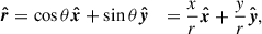 Mathematical equation: $$ \begin{aligned} \boldsymbol{\hat{r}}&=\cos \theta \boldsymbol{\hat{x}}+\sin \theta \boldsymbol{\hat{y}}&=\frac{x}{r}\boldsymbol{\hat{x}}+\frac{y}{r}\boldsymbol{\hat{y}},\end{aligned} $$