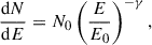 Mathematical equation: $$ \begin{aligned} \frac{\mathrm{d}N}{\mathrm{d}E} = N_0\left(\frac{E}{E_0}\right)^{-\gamma }, \end{aligned} $$