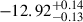 $ {-12.92}^{+0.14}_{-0.13} $