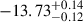 $ {-13.73}^{+0.14}_{-0.12} $