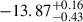 $ {-13.87}^{+0.16}_{-0.43} $