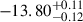 $ {-13.80}^{+0.11}_{-0.12} $