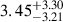 $ {3.45}^{+3.30}_{-3.21} $