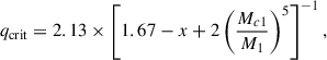 Mathematical equation: $$ \begin{aligned} q_{\rm crit} = 2.13 \times \left[ 1.67 - x + 2\left( \frac{M_{c1}}{M_{1}}\right)^5\right]^{-1} , \end{aligned} $$
