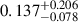$ 0.137^{+0.206}_{-0.078} $