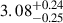 $ 3.08^{+0.24}_{-0.25} $