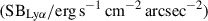 Mathematical equation: $ (\rm{SB}_\mathrm{{Ly}\alpha}/\mathrm{erg\,s}^{-1}\,\mathrm{cm}^{-2}\,\mathrm{arcsec}^{-2}) $