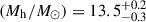 Mathematical equation: $ (M_{\mathrm{h}}/M_\odot) = 13.5^{+0.2}_{-0.3} $