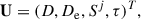 Mathematical equation: $$ \begin{aligned} \mathbf U = (D,D_{\rm e},S^{j},\tau )^{T}, \end{aligned} $$