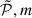 $ \tilde{\mathcal{P}},m $