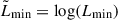 Mathematical equation: $ \tilde{L}_\text{min} = \log(L_\text{min}) $