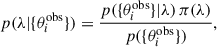 Mathematical equation: $$ \begin{aligned} p(\lambda | \{\theta _i^\text{obs}\}) = \frac{p(\{\theta _i^\text{obs}\}|\lambda )\,\pi (\lambda )}{p(\{\theta _i^\text{obs}\})}, \end{aligned} $$