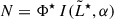 Mathematical equation: $ N = \Phi^\star\,I(\tilde{L}^\star, \alpha) $