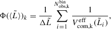 Mathematical equation: $$ \begin{aligned} \Phi (\langle \tilde{L} \rangle )_k = \frac{1}{\Delta \tilde{L}} \sum _{i = 1}^{N_\mathrm{obs,k} ^{\mathrm{bin} }} \frac{1}{V^\mathrm{eff} _\mathrm{com,k} (\tilde{L}_i)}, \end{aligned} $$
