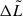 Mathematical equation: $ \Delta \tilde{L} $