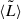 Mathematical equation: $ \langle \tilde{L} \rangle $