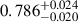 $ 0.786^{+0.024}_{-0.020} $