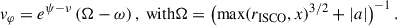 Mathematical equation: $$ \begin{aligned} v_{\varphi } = e^{\psi - \nu } \left({\Omega } - \omega \right), \text{ with} {\Omega } = \left(\max ({r_\mathrm{ISCO} }, x)^{3/2} + \left|a\right| \right)^{-1}. \end{aligned} $$