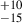 $ ^{+10}_{-15} $