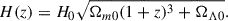 Mathematical equation: $$ \begin{aligned} H(z) = H_0\sqrt{\Omega _{m0} (1+z)^3 + \Omega _{\Lambda 0}}. \end{aligned} $$