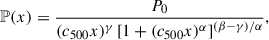 Mathematical equation: $$ \begin{aligned} \mathbb{P} (x) = \frac{P_0}{(c_{500}x)^{\gamma } \left[1+(c_{500}x)^{\alpha }\right]^{(\beta -\gamma )/\alpha }}, \end{aligned} $$