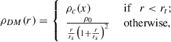 Mathematical equation: $$ \begin{aligned} \rho _{DM}(r) = {\left\{ \begin{array}{ll} \rho _c(x)&\text{ if} \quad r< r_{t}; \\ \frac{\rho _0}{\frac{r}{r_s}\bigl (1+\frac{r}{r_s}\bigr )^2}&\text{ otherwise,} \end{array}\right.} \end{aligned} $$