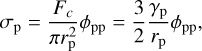 Mathematical equation: $\sigma_{\mathrm{p}}=\frac{F_{c}}{\pi r_{\mathrm{p}}^{2}} \phi_{\mathrm{pp}}=\frac{3}{2} \frac{\gamma_{\mathrm{p}}}{r_{\mathrm{p}}} \phi_{\mathrm{pp}},$