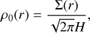 Mathematical equation: ${\rho _0}\left( r \right) = {{\Sigma \left( r \right)} \over {\sqrt {2\pi } H}},$