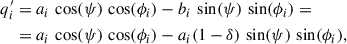 Mathematical equation: $$ \begin{aligned} q_i^{\prime }&= a_i \, \cos (\psi ) \, \cos (\phi _i)-b_i \, \sin (\psi ) \, \sin (\phi _i) = \nonumber \\&= a_i \,\cos (\psi ) \,\cos (\phi _i)-a_i(1-\delta )\, \sin (\psi ) \,\sin (\phi _i), \end{aligned} $$