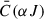 Mathematical equation: $ \bar{C}(\alpha J) $