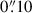 Mathematical equation: $ 0{{\overset{\prime\prime}{.}}}10 $
