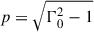 Mathematical equation: $ p=\sqrt{\Gamma_0^2-1} $