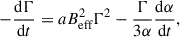 Mathematical equation: $$ \begin{aligned} -\frac{\mathrm{d} \Gamma }{\mathrm{d} t}=a B_\text{eff}^2\Gamma ^2-\frac{\Gamma }{3\alpha }\frac{\mathrm{d} \alpha }{\mathrm{d} t}, \end{aligned} $$