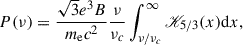 Mathematical equation: $$ \begin{aligned} P(\nu ) = \frac{\sqrt{3}e^3B}{m_\text{e}c^2}\frac{\nu }{\nu _c}\int _{\nu /\nu _c}^\infty {\fancyscript {K}}_{5/3}(x)\mathrm{d} x, \end{aligned} $$