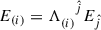 Mathematical equation: $ E_{(i)} = \Lambda_{(i)}^{\hphantom{(i)}{\hat{j}}}E_{\hat{j}} $