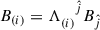 Mathematical equation: $ B_{(i)} = \Lambda_{(i)}^{\hphantom{(i)}{\hat{j}}}B_{\hat{j}} $